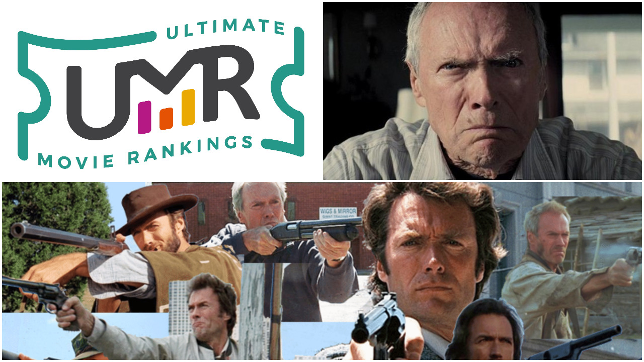 Clint Eastwood Movies Ultimate Movie Rankings